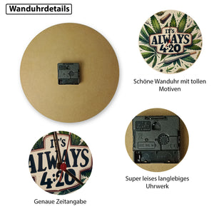 Marihuana Kiffer Wanduhr mit Spruch Its always 4:20