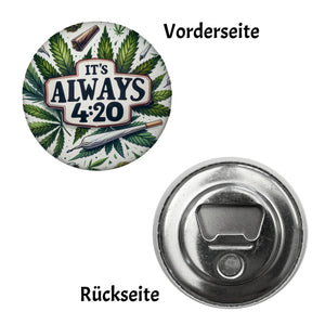 Marihuana Kiffer Magnet rund mit Spruch It's always 4:20