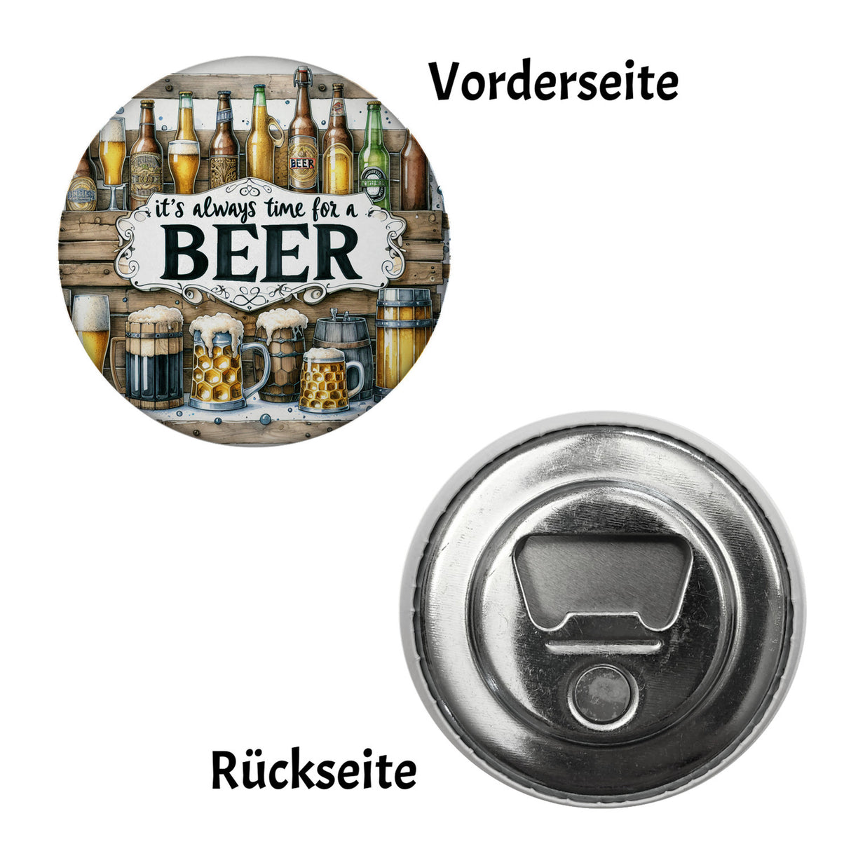 Bier Magnet rund mit Spruch It's always time for a Beer