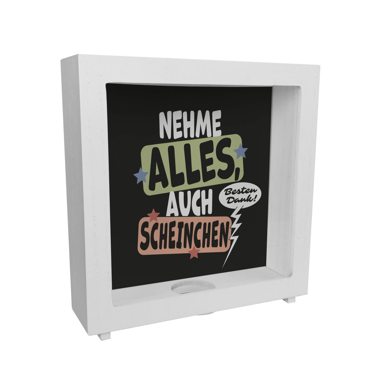 Nehme alles Spardose mit Spruch auch Scheine - besten Dank