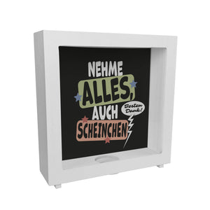 Nehme alles Spardose mit Spruch auch Scheine - besten Dank