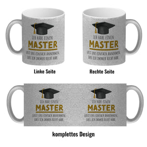 Master bestanden Kaffeebecher mit Spruch Masterabschluss ich habe immer recht