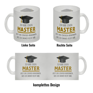 Master bestanden Kaffeebecher mit Spruch Masterabschluss ich habe immer recht