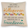 Beste Kollegin Kissen mit Spruch Von Kolleginnen zu Freundinnen durch Spaß