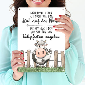 Kuh Metallschild in 15x20 cm mit Spruch Von Vollpfosten umgeben wie eine Kuh