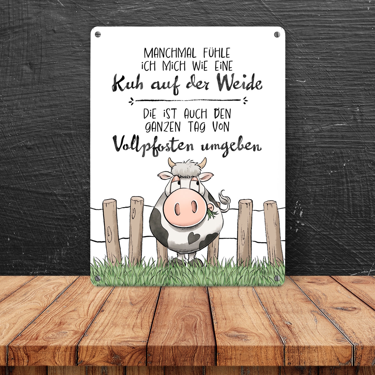 Kuh Metallschild in 15x20 cm mit Spruch Von Vollpfosten umgeben wie eine Kuh