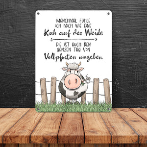 Kuh Metallschild in 15x20 cm mit Spruch Von Vollpfosten umgeben wie eine Kuh