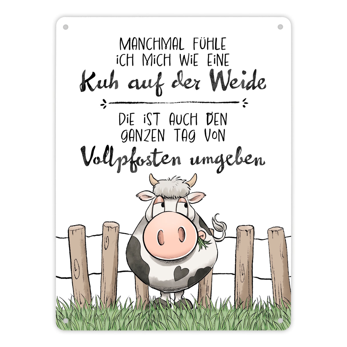 Kuh Metallschild in 15x20 cm mit Spruch Von Vollpfosten umgeben wie eine Kuh
