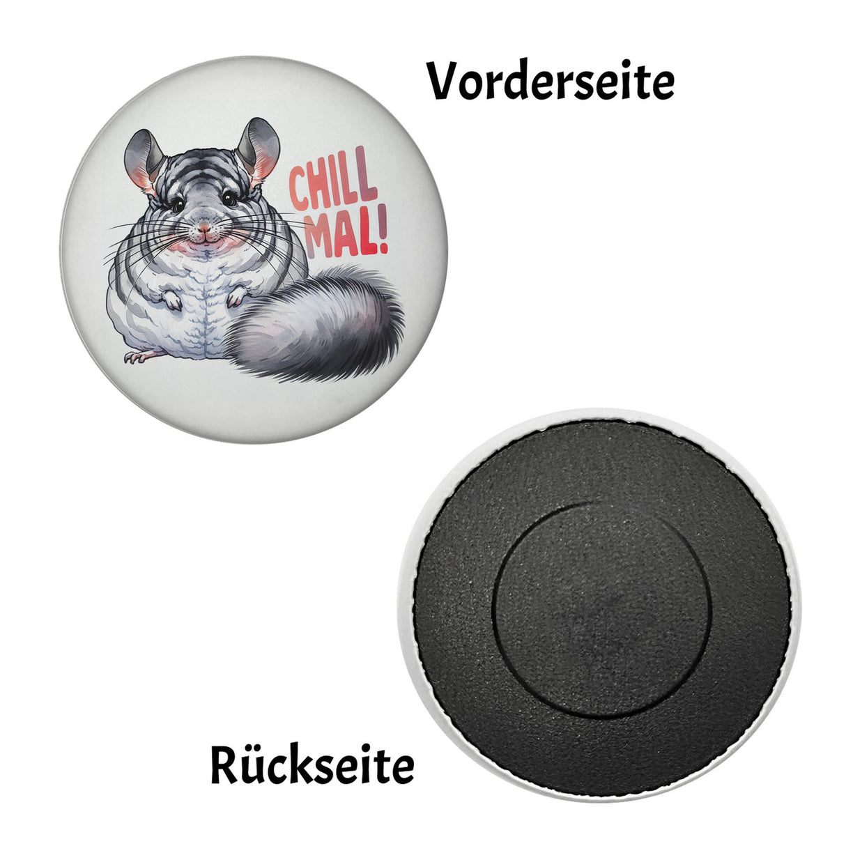 Pummeliges Chinchilla Magnet rund mit Spruch Chill mal