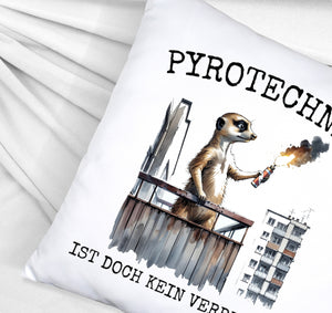 Balkon-Ultra Erdmännchen mit Pyrofackel Kissen mit Spruch Pyrotechnik ist doch kein Verbrechen