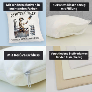 Balkon-Ultra Erdmännchen mit Pyrofackel Kissen mit Spruch Pyrotechnik ist doch kein Verbrechen