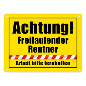 Warnschild Renteneintritt Metallschild in 15x20 cm mit Spruch Freilaufender Rentner Arbeit fernhalten