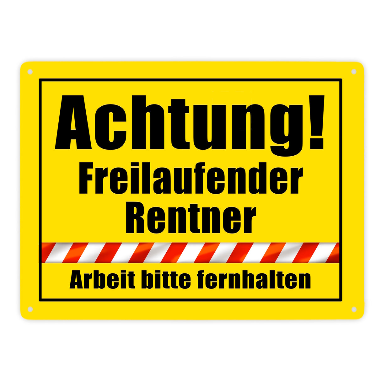 Warnschild Renteneintritt Metallschild in 15x20 cm mit Spruch Freilaufender Rentner Arbeit fernhalten
