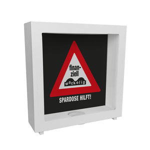 Straßenschild Spardose mit Spruch Finanziell wackelig - Spardose hilft!