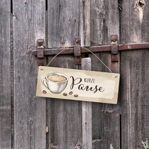 Kaffeetasse Metallschild mit Spruch Kurze Pause