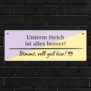 Lustiges Sprichwort Metallschild mit Spruch Alles ist besser voll geil