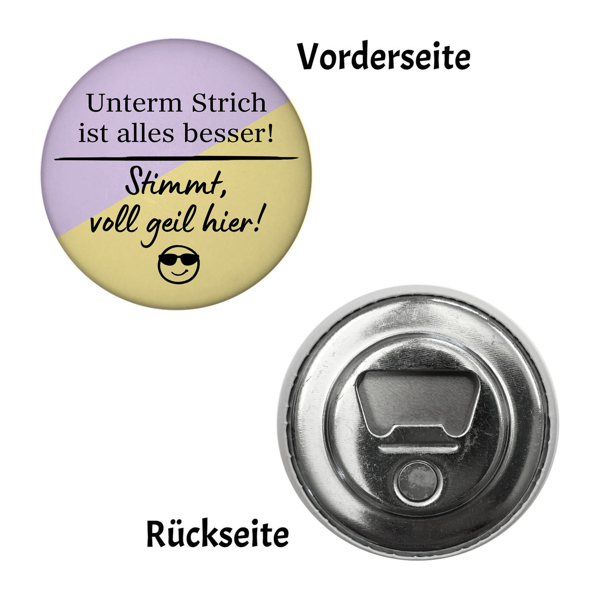 Lustiges Sprichwort Magnet rund mit Spruch Unterm Strich ist alles besser