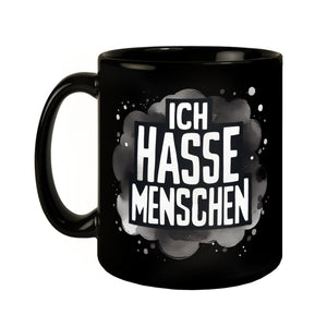 Ich hasse Menschen Tasse in Schwarz