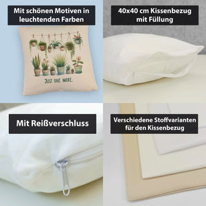Pflanzen machen glücklich Kissen mit Spruch Just one more