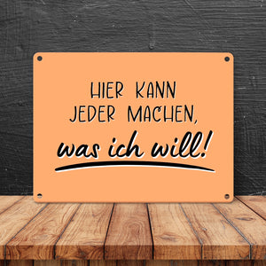 Meine Regeln Metallschild in 15x20 cm mit Spruch Hier kann jeder machen, was ich will