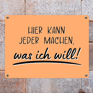 Meine Regeln Metallschild in 15x20 cm mit Spruch Hier kann jeder machen, was ich will