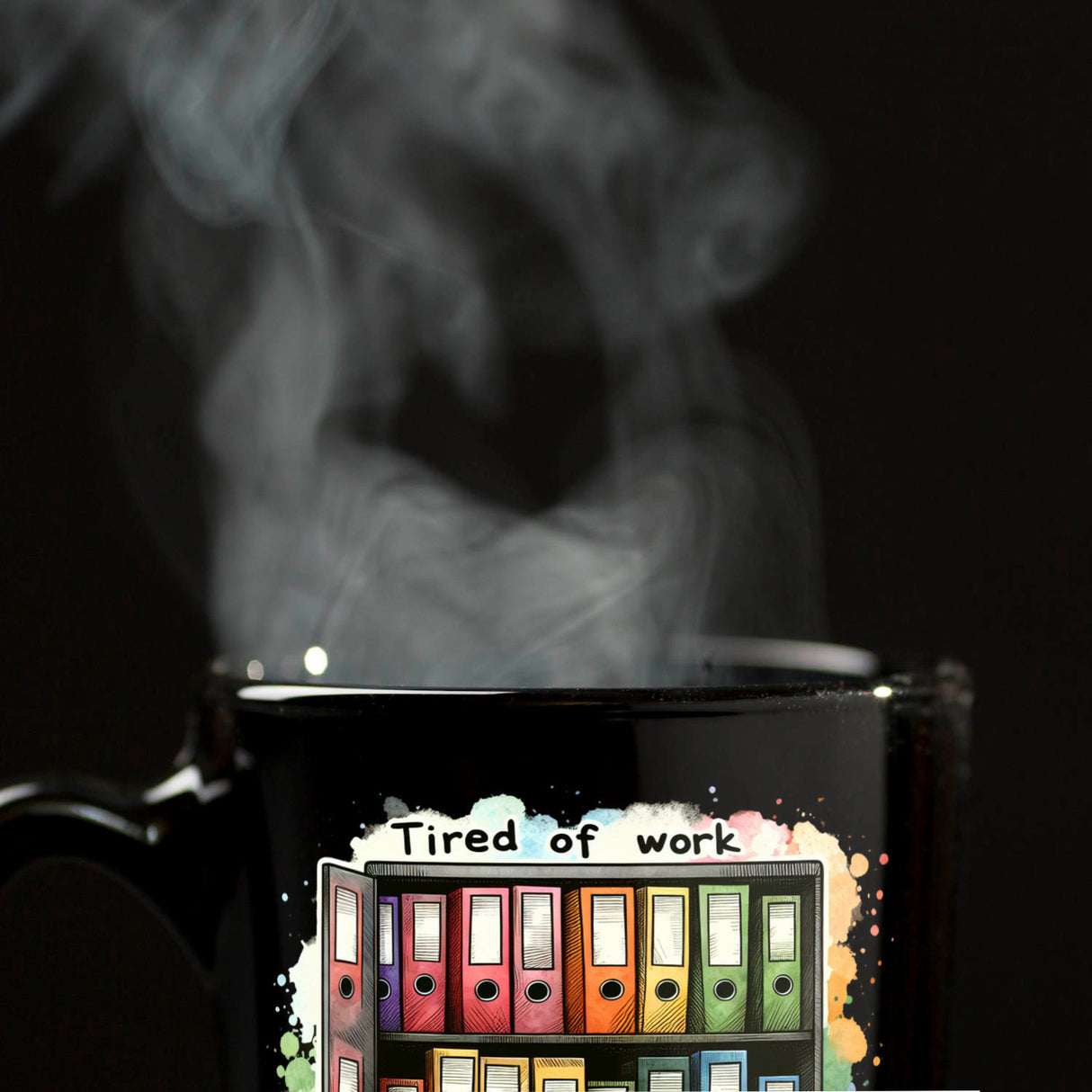 Aktenordner im Büro Tasse in Schwarz mit Spruch Tired of work