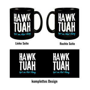 Hawk Tuah Tasse in Schwarz mit Spruch Spit on that thang