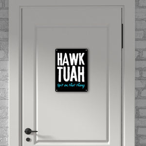 Hawk Tuah Metallschild in 15x20 cm mit Spruch Spit on that thang