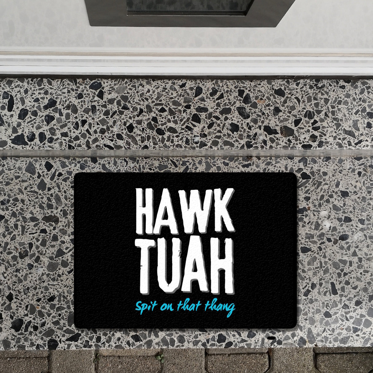 Hawk Tuah Fußmatte in 35x50 cm ohne Rand mit Spruch Spit on that thang
