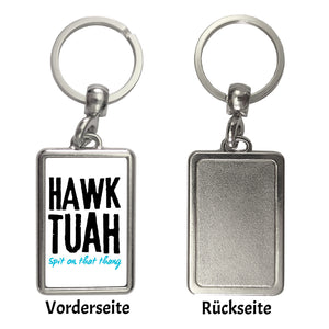 Hawk Tuah Schlüsselanhänger mit Spruch Spit on that thang