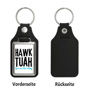 Hawk Tuah Schlüsselanhänger mit Spruch Spit on that thang
