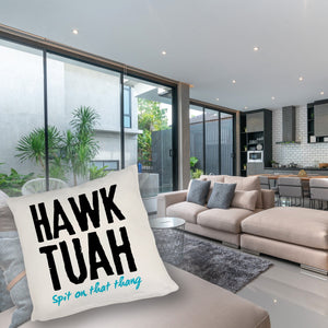 Hawk Tuah Kissen mit Spruch Spit on that thang