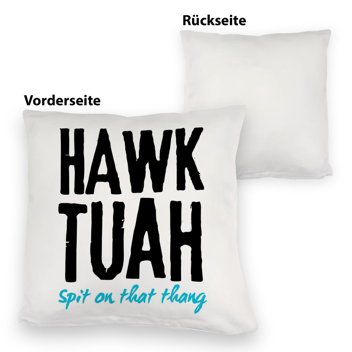Hawk Tuah Kissen mit Spruch Spit on that thang