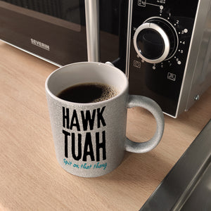 Hawk Tuah Kaffeebecher mit Spruch Spit on that thang