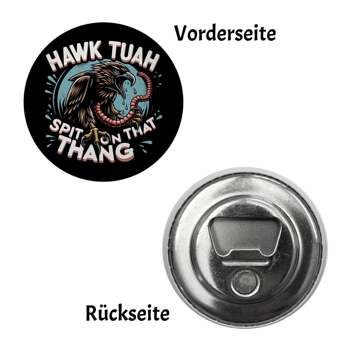 Hawk Tuah Falke mit Regenwurm Magnet rund mit Spruch Spit on that thang