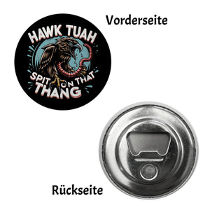 Hawk Tuah Falke mit Regenwurm Magnet rund mit Spruch Spit on that thang