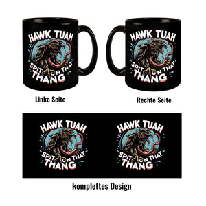 Hawk Tuah Falke mit Regenwurm Tasse in Schwarz mit Spruch Spit on that thang