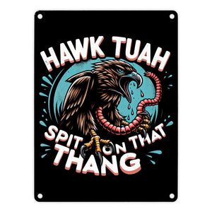 Hawk Tuah Falke mit Regenwurm Metallschild in 15x20 cm mit Spruch Spit on that thang