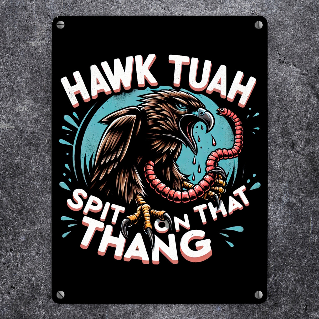 Hawk Tuah Falke mit Regenwurm Metallschild in 15x20 cm mit Spruch Spit on that thang