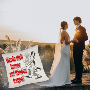 Ehepaar Kissen mit Spruch Werde dich immer auf Händen tragen