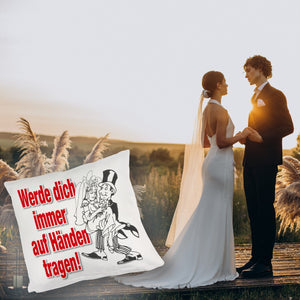 Ehepaar Kissen mit Spruch Werde dich immer auf Händen tragen