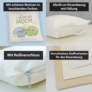 Mochi Freunde Kissen mit Spruch I like you very Mochi
