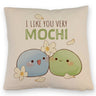 Mochi Freunde Kissen mit Spruch I like you very Mochi