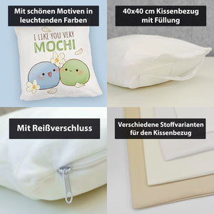 Mochi Freunde Kissen mit Spruch I like you very Mochi