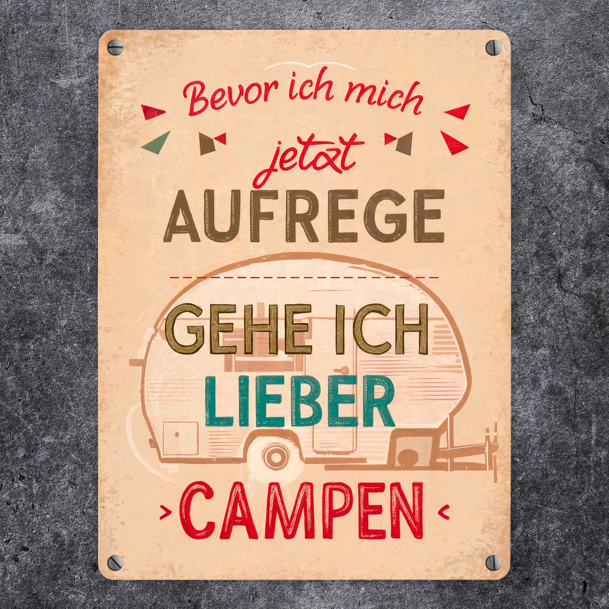 Camping Metallschild in 15x20 cm - Lieber Campen als aufregen