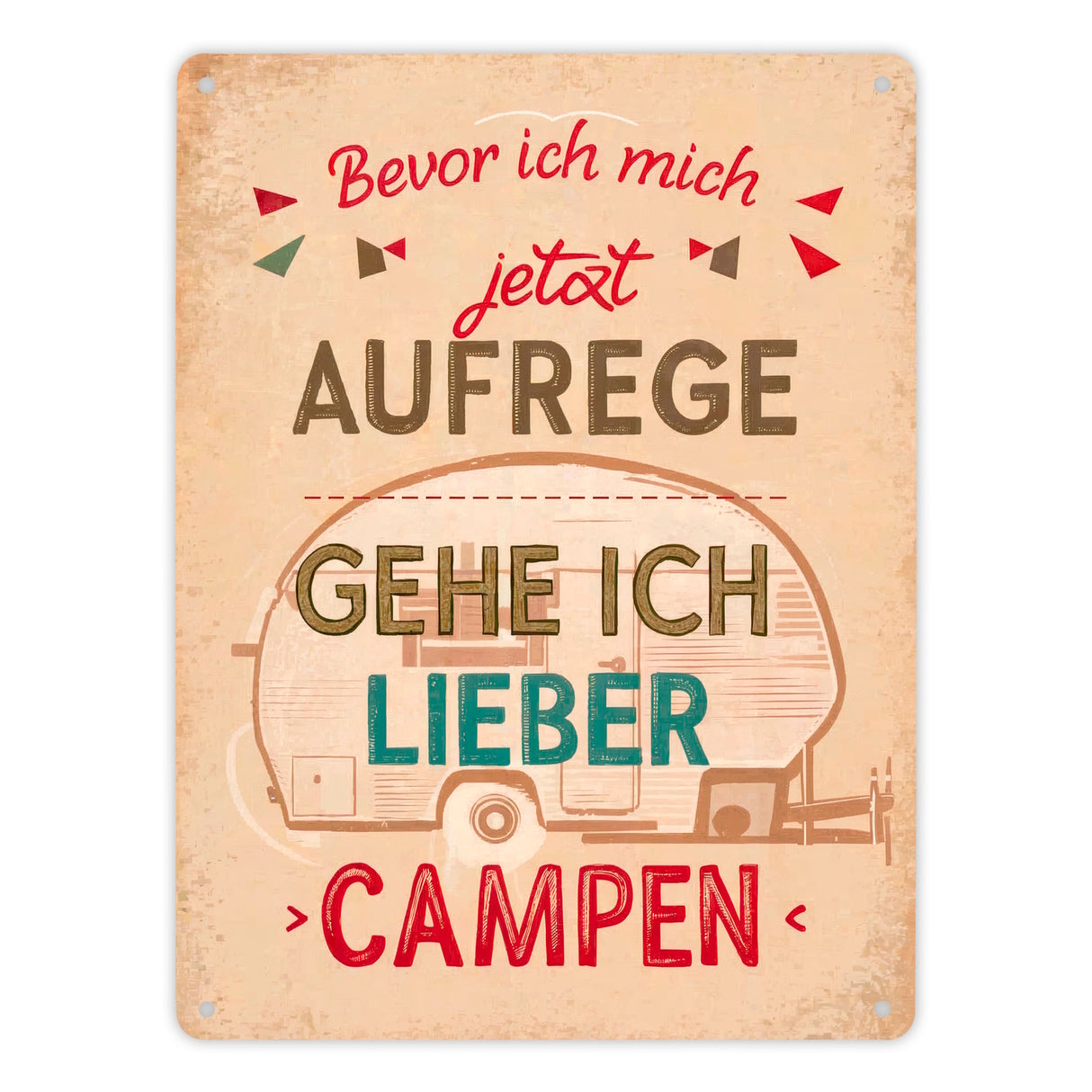 Camping Metallschild in 15x20 cm - Lieber Campen als aufregen