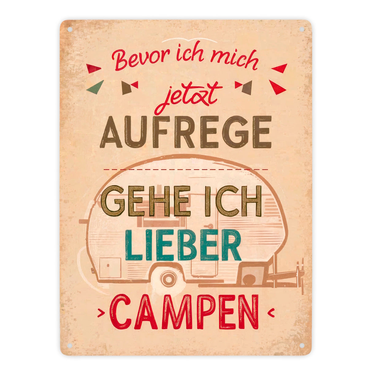 Camping Metallschild in 15x20 cm - Lieber Campen als aufregen