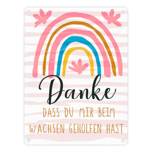 Danke dass du mir beim wachsen geholfen hast Regenbogen Metallschild in 15x20 cm