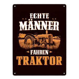 Echte Männer fahren Traktor Metallschild in 15x20 cm