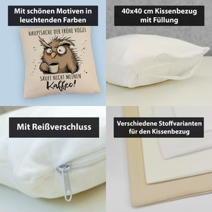 Eule Kissen mit Spruch Früher Vogel soll nicht Kaffee saufen